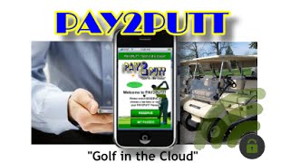 preview picture of video 'PAY2PUTT Golf In The Cloud - Features and Functionality Vol I'