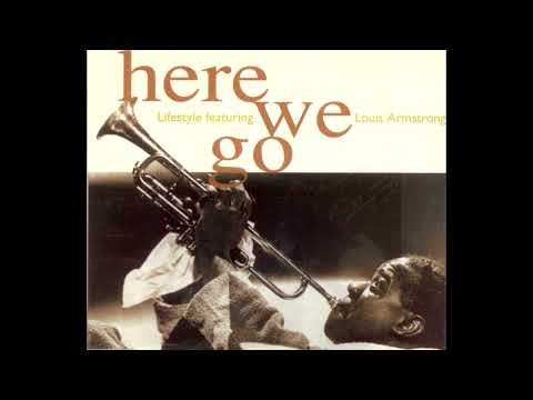 Lifestyle feat. Louis Armstrong - Here We Go (DJ Crazy P. Mix) (1994 hip hop house)
