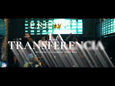 DJ Chawala - La Transferencia - @MrBlackElPresidente Papo Man La Leyenda | El Ultimo Volumen