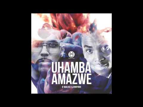 D-Malice & Andyboi - Uhamba Amazwe
