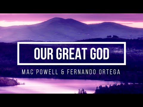 🔴 OUR GREAT GOD (with Lyrics) Mac Powell & Fernando Ortega