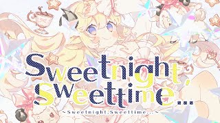 sweet night, sweet time…