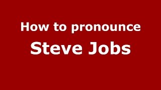 How to pronounce Steve Jobs