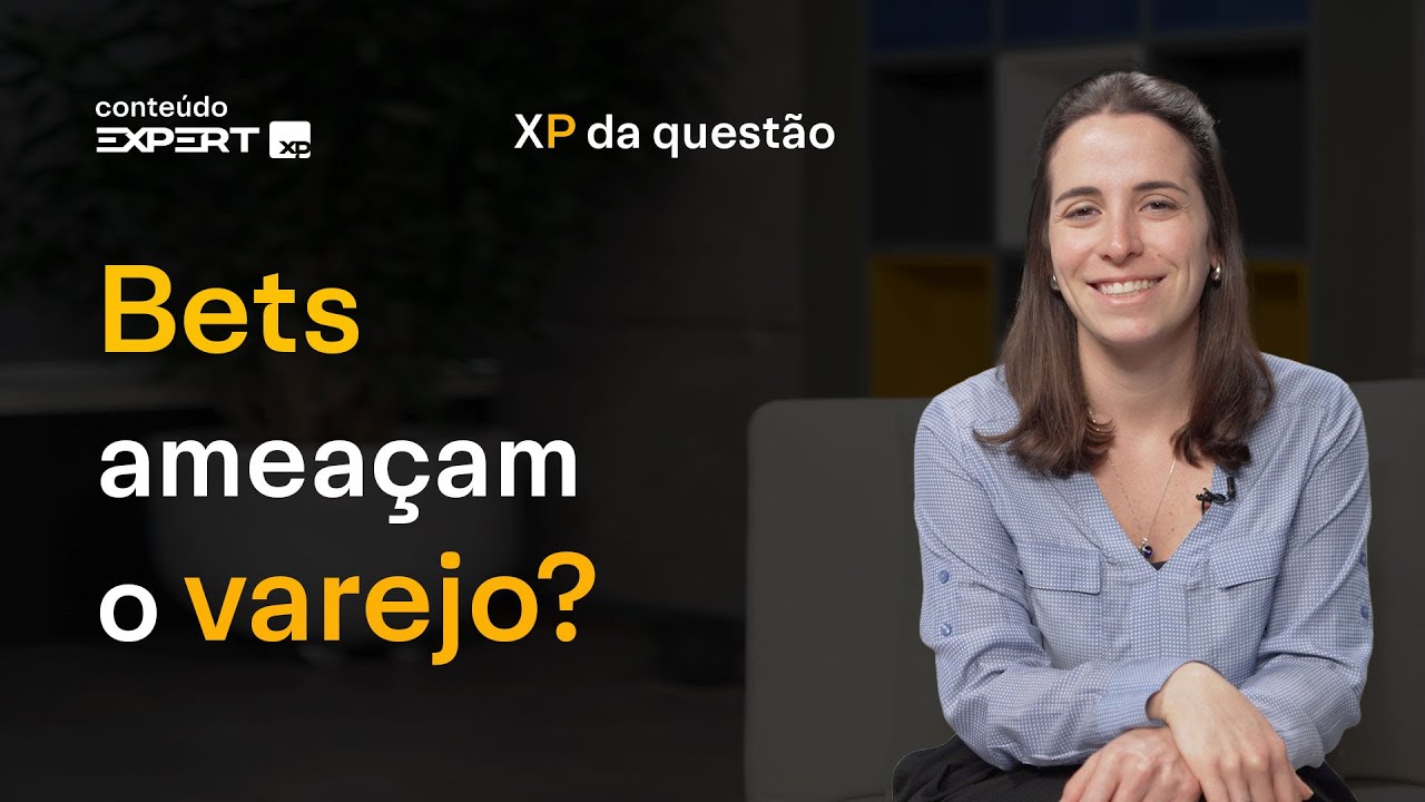 BETS: MERCADO de APOSTAS ameaça EMPRESAS do VAREJO? | XP da Questão