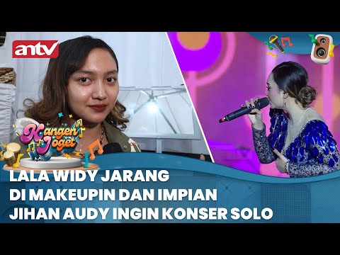 Lala Widy jarang di makeupin dan impian jihan audy ingin konser solo! | Kangen Joget Kediri