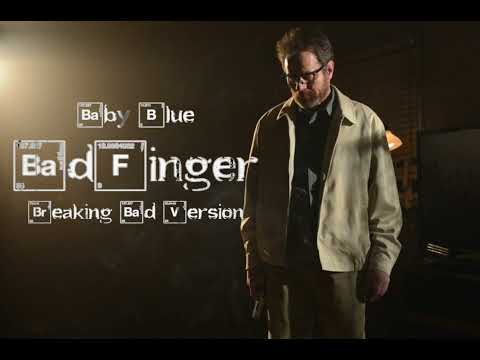 Baby Blue-Badfinger (Breaking Bad Version)