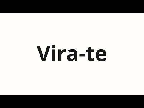 How to pronounce Vira-te