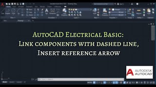 AutoCAD Electrical Basic: Link components with dashed line, Insert reference arrow –to/from