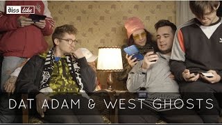 DISSLIKE // DAT ADAM FEAT. WEST GHOSTS