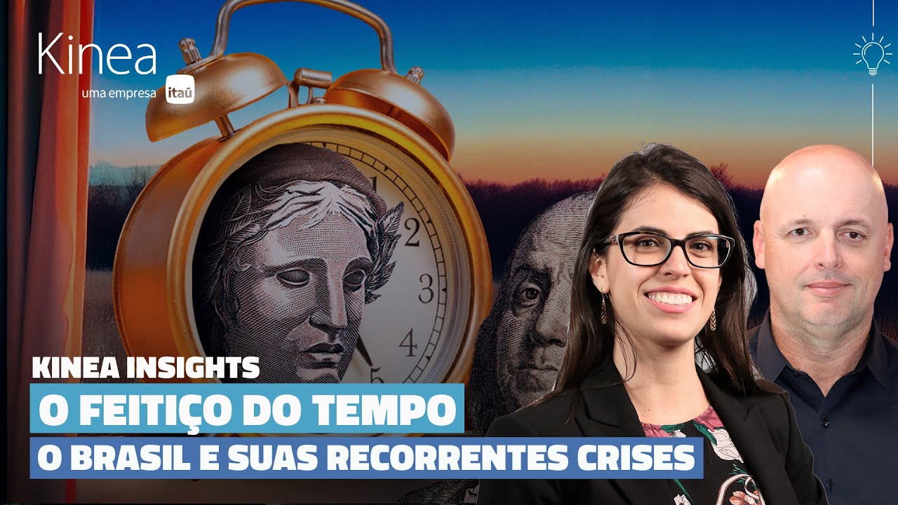 Kinea Insights | O Feitiço do Tempo - O Brasil e suas recorrentes crises