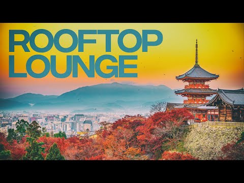 ROOFTOP LOUNGE - Cool Music