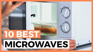 Best Microwaves in 2021 - How to Choose a Good Microwave?