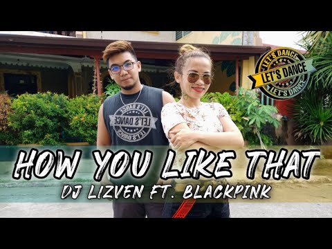 HOW YOU LIKE THAT - Dj Lizven ft. BLACKPINK [Tekno Remix] | Zumba | Joan And Ernest | Dance Fitness