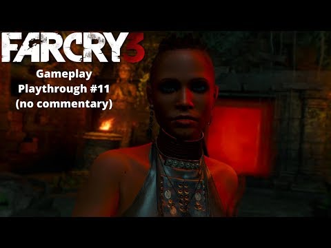 Far Cry 3 Gameplay Playthrough #11 (No Commentary + Ending)