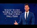What to Do While Waiting on the Lord - Hour of Power with Bobby Schuller