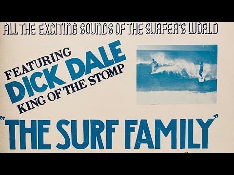 The Hollywood surfers featuring Dick Dale - The Surf Family ( full album )