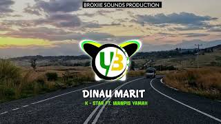 Download lagu DINAU MARIT (2025) - K-STAR ft. WANPIS YAMAH (BROXIIE SOUNDS PROD.) #UGLEE_BEE mp3