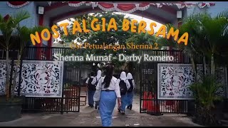 Download lagu Sherina Munaf, Derby - Nostalgia Bersama (OST. Petualangan Sherina 2) l Cover  mp3
