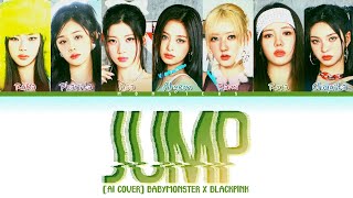 Download lagu [AI COVER] BABYMONSTER 'Jump' X BLACKPINK (color coded lyrics)  mp3