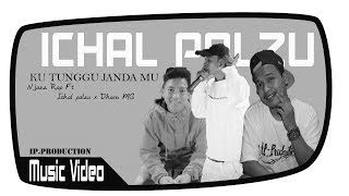 Download lagu Ku Tunggu janda Mu- Njazz Rap ft Ichal Palzu x Dhanu MG mp3 Download lagu Ku Tunggu janda Mu- Njazz Rap ft Ichal Palzu x Dhanu MG mp3