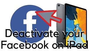 How to deactivate your Facebook account on iPad