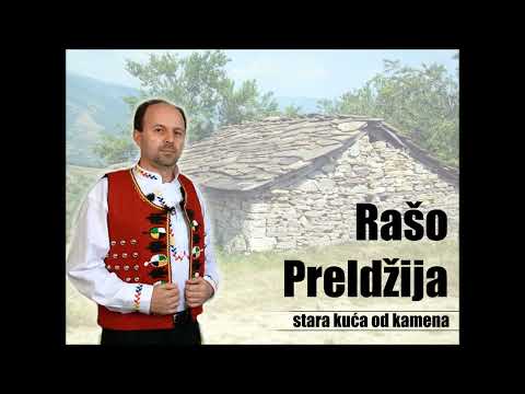 Rašo Preldžija - Stara kuća od kamena - (Audio 2011)