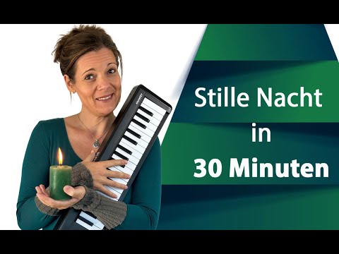 Dein 1. Weihnachtslied in 30 Minuten – Stille Nacht/Silent Night am Klavier oder Keyboard spielen