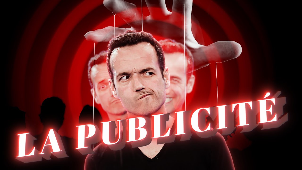 Comment la Publicité Vous Manipule ?