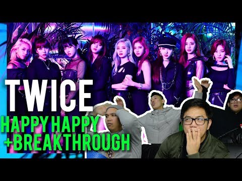 TWICE - HAPPY HAPPY AND BREAKTHROUGH (MV Reactions)