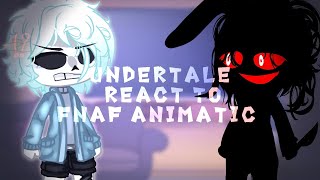 Undertale react to FNAF animatic (part2)