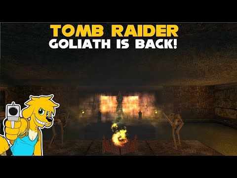 TRLE: Goliath is Back!