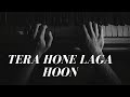 Tera Hone Laga Hoon Unplugged Cover Atif Aslam Song New Songs Hindi 2021 New Year HD