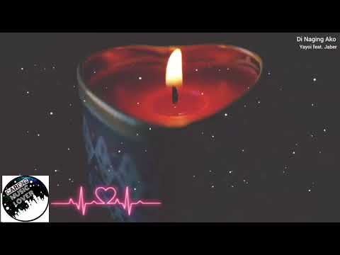 Di Naging Ako - Yayoi feat. Jaber (Lyrics)