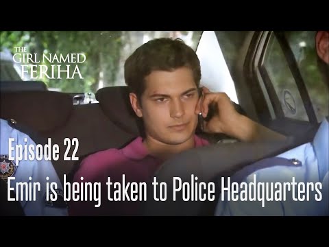 Emir is being taken to Police Headquarters - The Girl Named Feriha | Episode 22