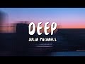 Julia Michaels - Deep (Lyrics)