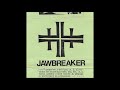 Jawbreaker - Demo (remixed​​/remastered) - full album (2017)