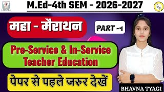 M.Ed 2026-27 | Pre-Service In-Service Teacher Education | Complete Marathon | Part - 1