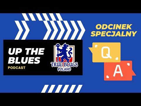 Q&A: Liverpool to nasz największy przeciwnik! | Największe kozaki z akademii Chelsea? | Up The Blues