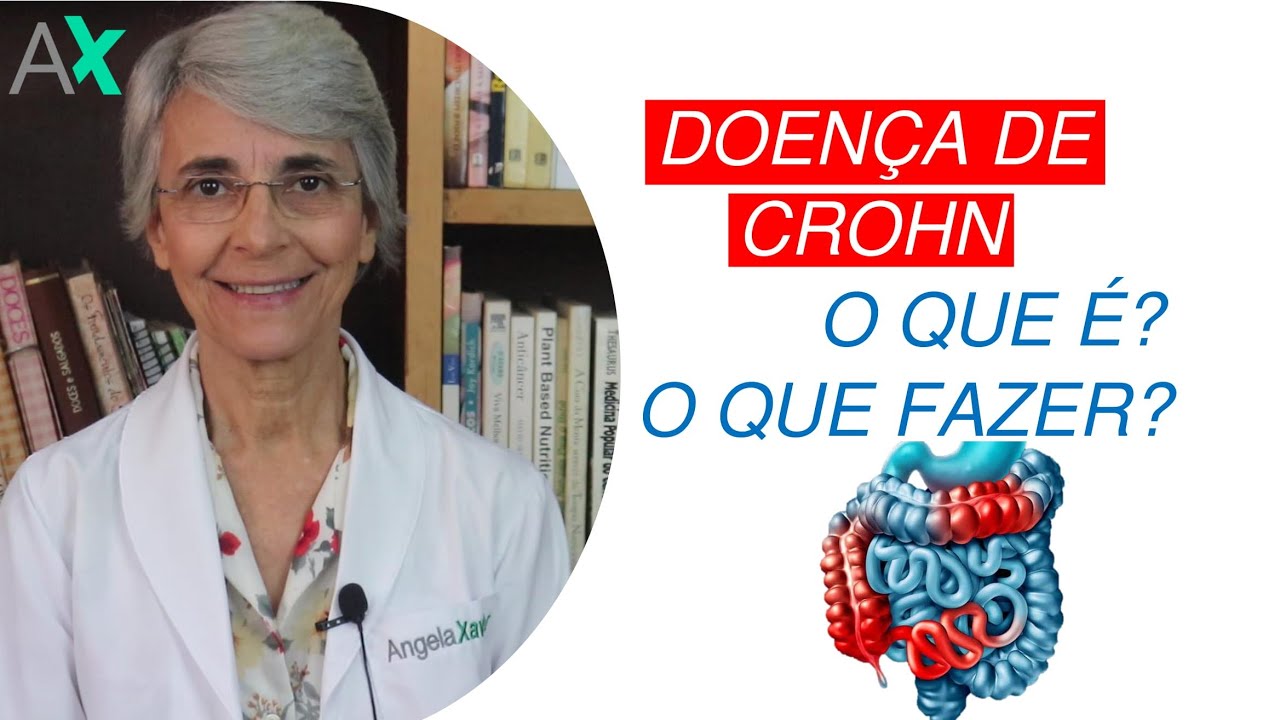 DOENÇA DE CROHN: O que é? O que fazer?