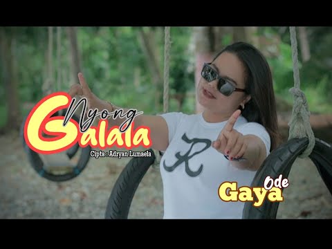 Gaya Ode - Nyong Galala ( Official MV )
