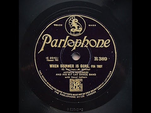 When Summer Is Gone - Arthur Rosebery and His Kit Cat Dance Band (1929)