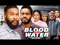 BLOOD & WATER (FULL MOVIE)  Maleek Milton Juliet Patrick Alex Cross  2024 latest nigerian full movie