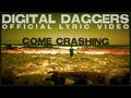 Digital Daggers - Come Crashing [Official Lyric ...
