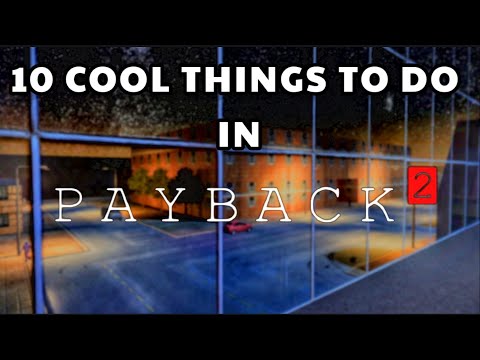 10 Cool Things to do in Payback 2