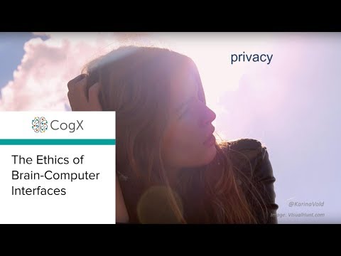 CogX 2018 - Ethics of Brain-Computer Interfaces