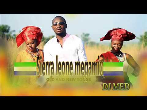 SIERRA LEONE MUSIC  (megamix 1h50 by dj med