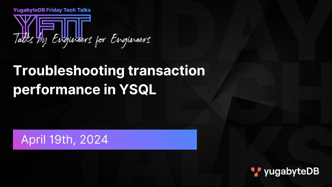 Episode 107: Troubleshooting transaction performance in YSQL