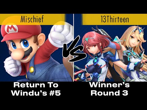 Return to Windu's #5: Mischief (Mario) Vs. 13Thirteen (Pyra & Mythra) - Winner's Round 3