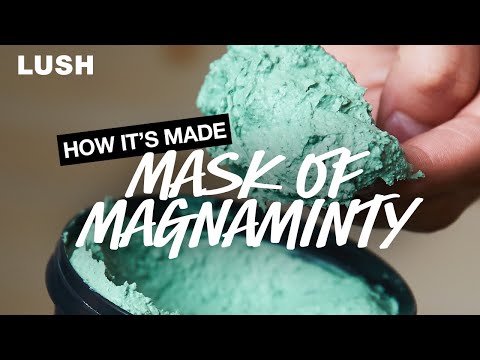 Lush How It's Made: Mask of Magnaminty