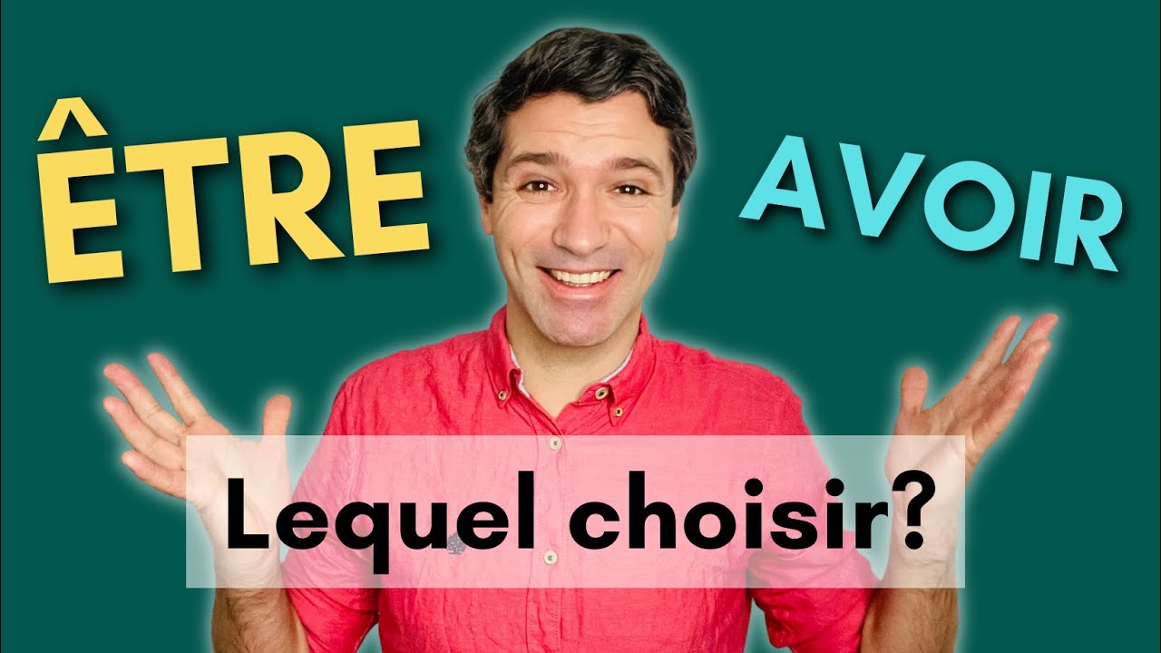 🇫🇷 ÊTRE or AVOIR in the passé composé? ALL THE EXPLANATIONS 😎